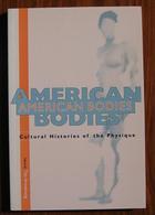 American Bodies : Cultural Histories of the Physique
