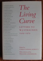 The Living Curve: Letters to W. J. Strachan, 1929-1979

