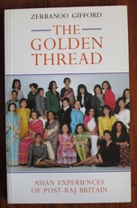The Golden Thread: Asian Experiences of Post-Raj Britain
