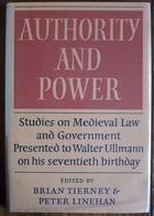 Authority and Power: Studies on Medieval Law and Government Presented to Walter Ullmann on his  seventieth birthday
