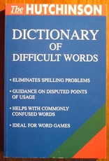 The Hutchinson Dictionary of Difficult Words
