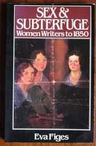 Sex and Subterfuge: Women Writers to 1850
