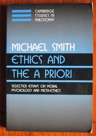 Ethics and the A Priori: Selected Essays on Moral Psychology and Meta-ethics
 Image