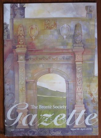 The Brontë Society Gazette No. 69 April 2016
 Image