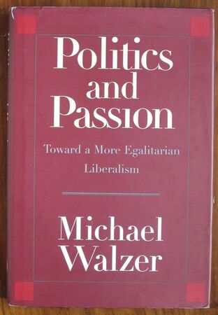 Politics and Passion: Toward a More Egalitarian Liberalism
 Image