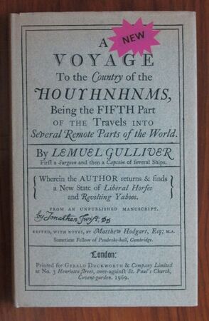 A New Voyage to the Country of the Houyhnhnms : Being the Fifth Part of the Travels into Several Remote Parts of the World by Lemuel Gulliver, First a Surgeon and Then a Captain of Several Ships, Wherein the Author Returns and Finds a New State of Liberal Horses and Revolting Yahoos
 Image
