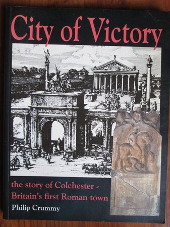 City of Victory: The Story of Colchester - Britain's First Roman Town
 Image