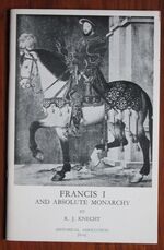 Francis I and Absolute Monarchy
