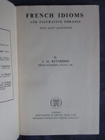 French Idioms and Figurative Phrases: with Many Quotations
 Additional Image
