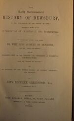 The Early Ecclesiastical History of Dewsbury, in the West-Riding of the County of York: including a sketch of the introduction of Christianity into Northumbria. To which are added, with notes, Dr. Whitaker's account of Dewsbury, from his Loidis and Elmet
 Additional Image