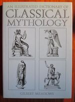 An Illustrated Dictionary of Classical Mythology
