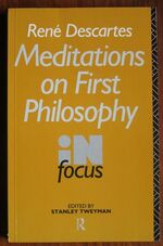 René Descartes' Meditations on First Philosophy, in Focus

