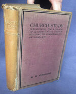 Church Study: Suggestions For a Course of Lessons on the Church Building, its Furniture, its Officers, etc.
 Additional Image