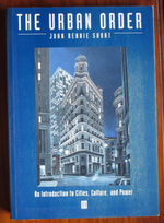 The Urban Order: An Introduction to Cities, Culture and Power
