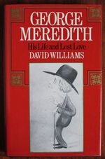 George Meredith: His Life and Lost Love
