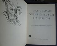 Das Grosse Wilhelm Busch Hausbuch Ein Heiteres Album Mit Einer Wurdigung Von Dr. Curt Elwenspoek
 Additional Image