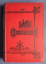 Boscobel or The Royal Oak: A Tale of the Year 1651

