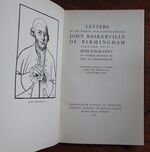 Letters of the Famous 18th Century Printer John Baskerville of Birmingham together with a Bibliography of works printed by him at Birmingham
 Additional Image