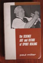 The Science, Art and Future of Spirit Healing
