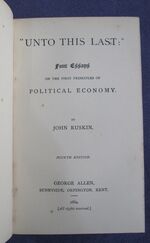 Unto this Last: Four Essays on the First Principles of Political Economy
 Additional Image