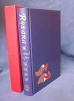 Roxana: the Fortunate Mistress or, a History of the Life and Vast Variety of Fortunes of Mademoiselle de Beleau, Afterwards Call'd The Countess de Wintelsheim, in Germany. Being the Person Known as Lady Roxana, in the Time of King Charles II
