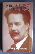 Neil Munro: The Biography
