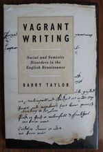 Vagrant Writing : Social and Semiotic Disorders in the English Renaissance
