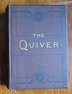 The Quiver: An Illustrated Magazine for Sunday and General Reading Volumes XVI, XVII, XVIII, XX
 Additional Image