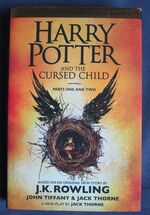 Harry Potter and The Cursed Child Parts One and Two (Special Rehearsal Edition Script)
