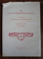 The A to Z of Elizabethan London - London Topographical Society Publication No. 122
