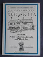 Journeys Through Brigantia - Volume One: Walks in Craven, Airedale and Wharfedale
