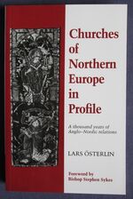 Churches of Northern Europe in Profile: A Thousand Years of Anglo-Nordic Relations
