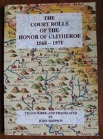 The Court Rolls of the Honor of Clitheroe 1568 - 1571
