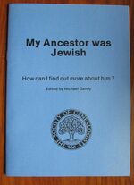 My Ancestor was Jewish: How Can I find Out More About Him?
