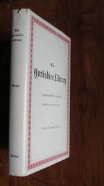 The Yorkshire Library: A Bibliographical Account Relating to the County of York
 Additional Image