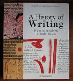 A History of Writing: From Hieroglyph to Multimedia
