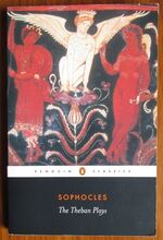 The Theban Plays: King Oedipus, Oedipus at Colonus, Antigone
 Additional Image