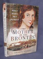 The Mother of the Brontës: When Maria Met Patrick
 Additional Image