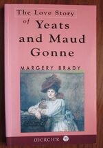 The Love Story of Yeats and Maud Gonne
