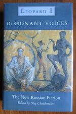 Leopard I: Dissonant Voices: The New Russian Fiction
