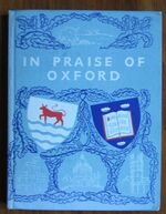 In Praise of Oxford: An Anthology for Friends
