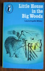 Little House in the Big Woods
