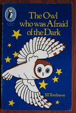 The Owl Who Was Afraid of the Dark
