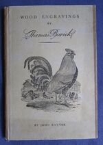 A Selection of Engravings on Wood by Thomas Bewick With a Note on Him By John Rayner
