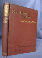 Our Humble Friends and Fellow Mortals:  Friends of Hearth and Home
