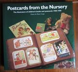 Postcards from the Nursery: The Illustrators of Children's Books And Postcards 1900-1950
