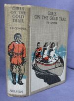 Girls On The Gold Trail:A Story of Strange Adventures in the Northlands
