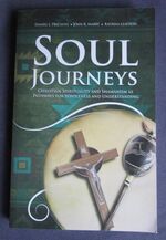 Soul Journeys: Christian Spirituality and Shamanism as Pathways for Wholeness and Understanding
