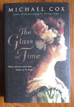 The Glass of Time: The Secret Life of Miss Esperanza Gost, Narrated by Herself
