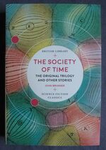 The Society of Time: The Original Trilogy and Other Stories
